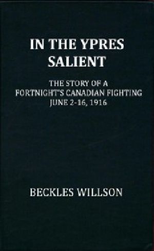 [Gutenberg 46256] • In the Ypres Salient / The Story of a Fortnight's Canadian Fighting, June 2-16, 1916